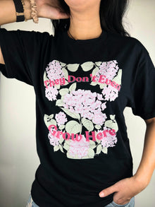  *PRE-ORDER* They Don't Even Grow Here T-Shirt