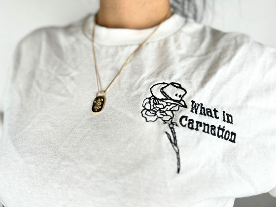 Tuley's Flowershop "What in Carnation" T-Shirt